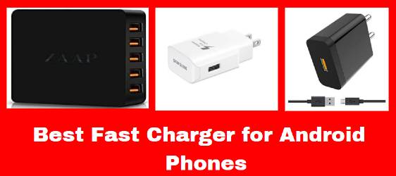Best Fast Charger for Android Mobile Phones 2021