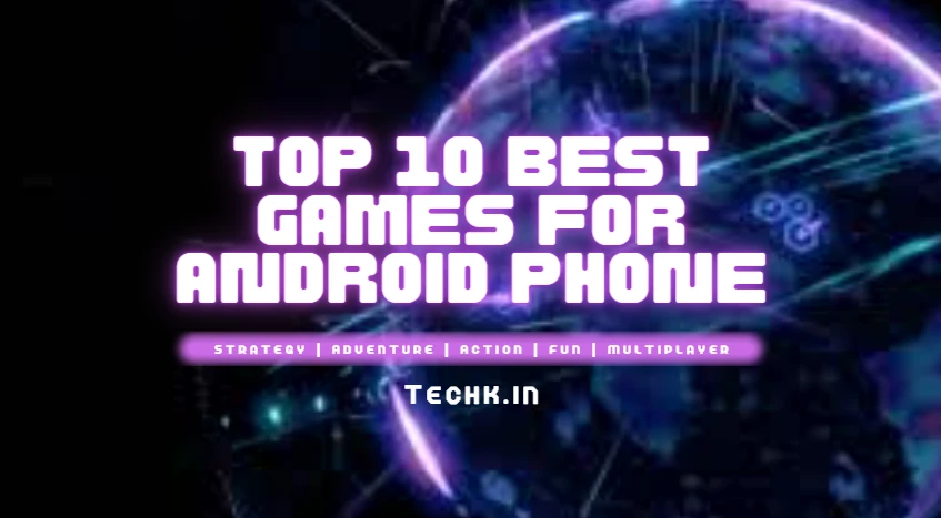 Best Games for Android Phone