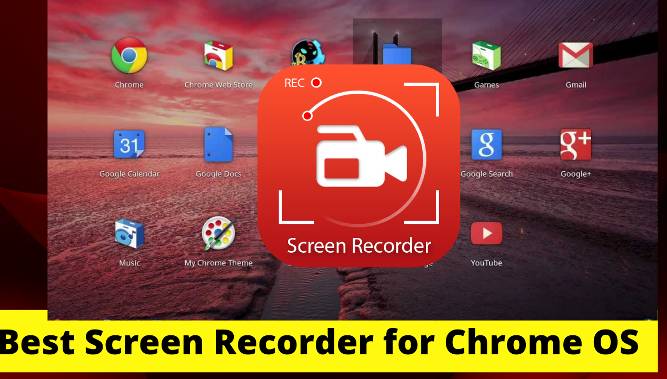 Best Screen Recorder for Chromebook OS