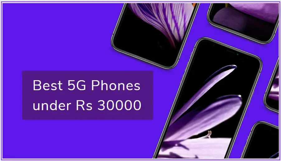 Best 5G phones under 30000