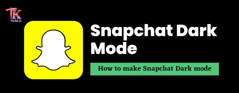 How to Make Snapchat Dark mode
